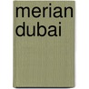 Merian Dubai door Onbekend