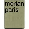 Merian Paris by Unknown