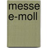 Messe e-Moll by Unknown