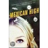 Mexican High by Liza Monroy