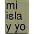 Mi Isla Y Yo