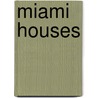 Miami Houses door Onbekend