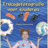 Trucagefotografie voor kinderen by W. Mommersteeg