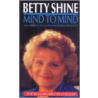 Mind To Mind door Betty Shine