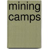 Mining Camps door Charles Howard Shinn