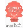 Mirror Image by Dennis Palumbo