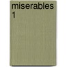Miserables 1 by Victor Hugo