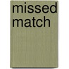 Missed Match door Mary Ann Chulick