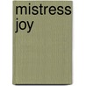 Mistress Joy door Grace MacGowan Cooke