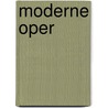 Moderne Oper door Eduard Hanslick