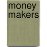 Money Makers door Charles Klein