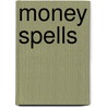 Money Spells door Josephine Collins