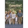 Wat een familie door Gerda van Wageningen