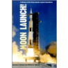 Moon Launch! door Charles D. Benson