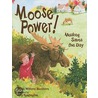Moose Power! door Susan Williams Beckhorn