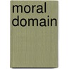 Moral Domain door Norman Lillegard
