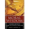 Moral Wisdom door S.J. James Keenan