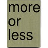 More or Less by Karen Bouldin