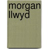 Morgan Llwyd door M. Wynn Thomas