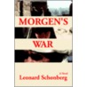 Morgen's War by Leonard Schonberg