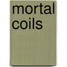 Mortal Coils door Eric S. Nylund