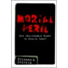Mortal Peril by Richard A. Epstein