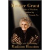 Mother Grant door Houston Madison