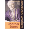 Mother Jones by Kathlyn Gay