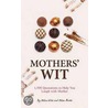 Mothers' Wit door Rosemarie Jarski