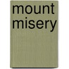 Mount Misery door Samuel Shem