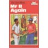 Mr. B. Again
