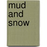 Mud And Snow door Marc Hetzel