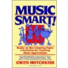Music Smart! by Gwen Hotchkiss