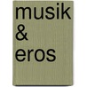 Musik & Eros door Hans Jurgen Dopp