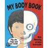 My Body Book door Mick Manning