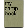 My Camp Book door Marlor Press