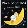 My Dream Bed door Lauren Child