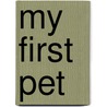 My First Pet door Rebecca Hunter