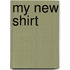 My New Shirt