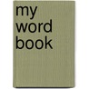 My Word Book door Sally Featherstone