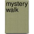 Mystery Walk