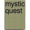 Mystic Quest door Laura Hickman