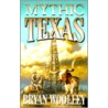 Mythic Texas door Bryan Woolley