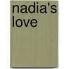 Nadia's Love door Terrie Ortega