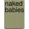 Naked Babies by Nick Kelsh