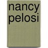 Nancy Pelosi by Dwayne Epstein