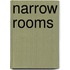 Narrow Rooms