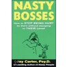 Nasty Bosses by Jay Carter