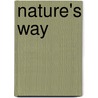 Nature's Way door Robert A. Boyd