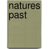 Natures Past door P. Perdue